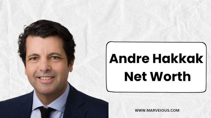 Andre Hakkak  Net Worth