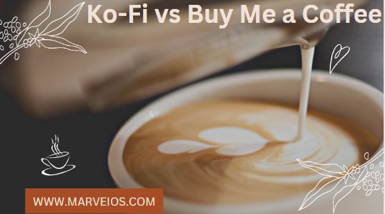 Ko-Fi vs Buy Me a Coffee