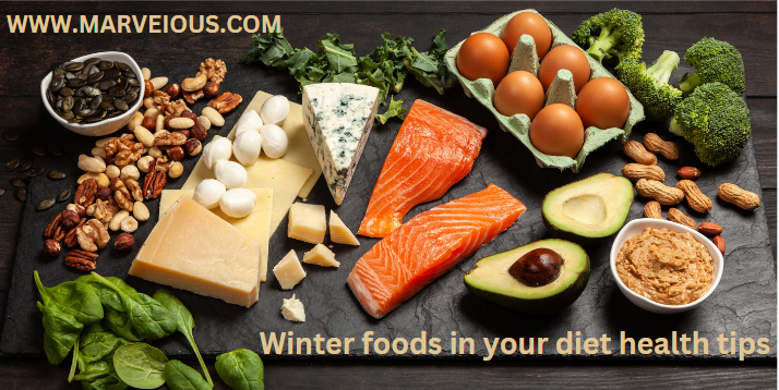 Winter foods in your diet health tips